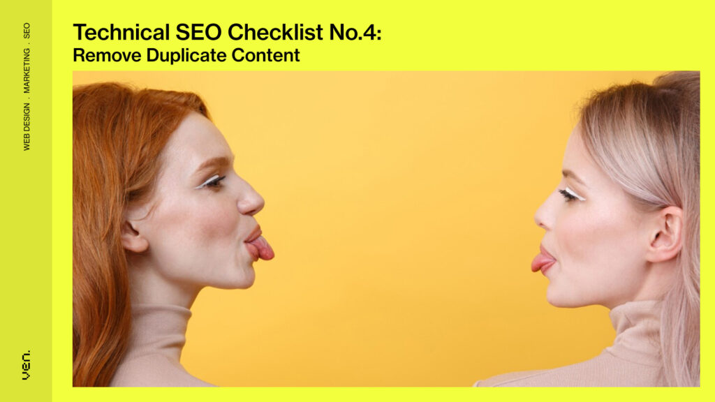 Technical SEO Checklist No.4: Remove Duplicate Content
