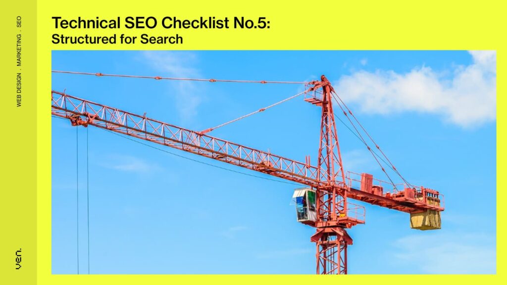 Technical SEO Checklist No.5: Structured for Search